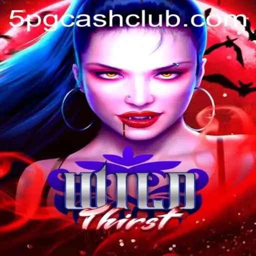 Exploring the Thrills of WildThirst: A New Gaming Adventure